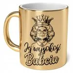 Kubek ceramiczny Złoty 330 ml Dzień Babci Prezent Upominek Jej Wysokość