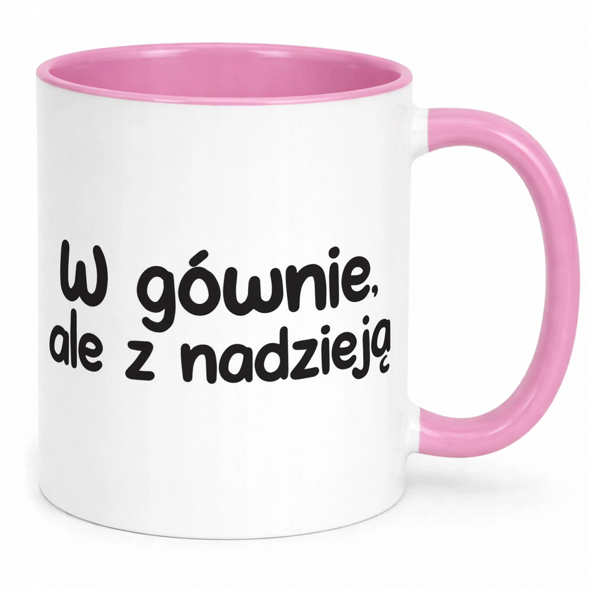 Kubek Różowy W Gównie Ale Z Nadzieją Śmieszny Zabawny Prezent