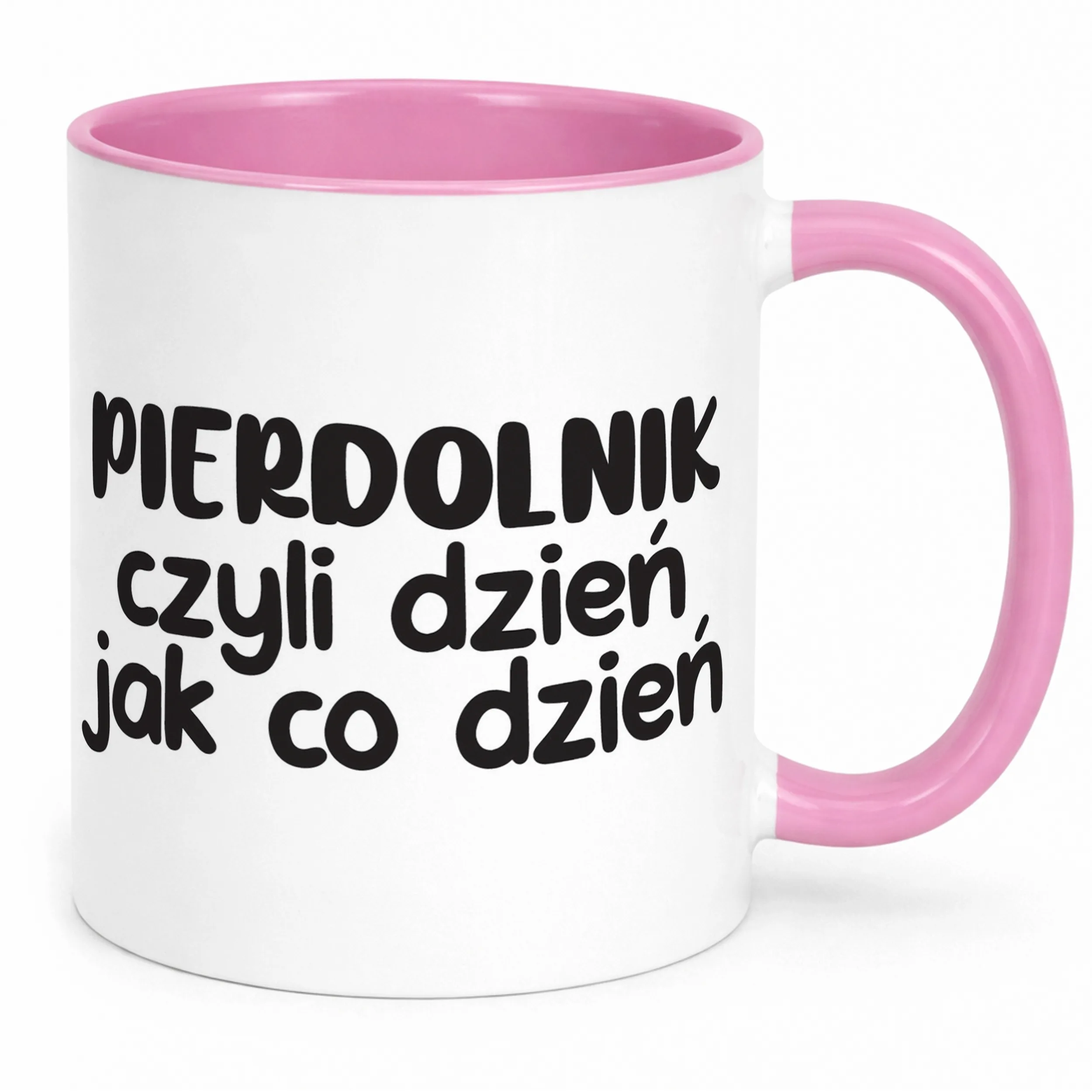 Kubek Różowy Pie*dolnik Dzień Jak Co Dzień Śmieszny Zabawny Prezent