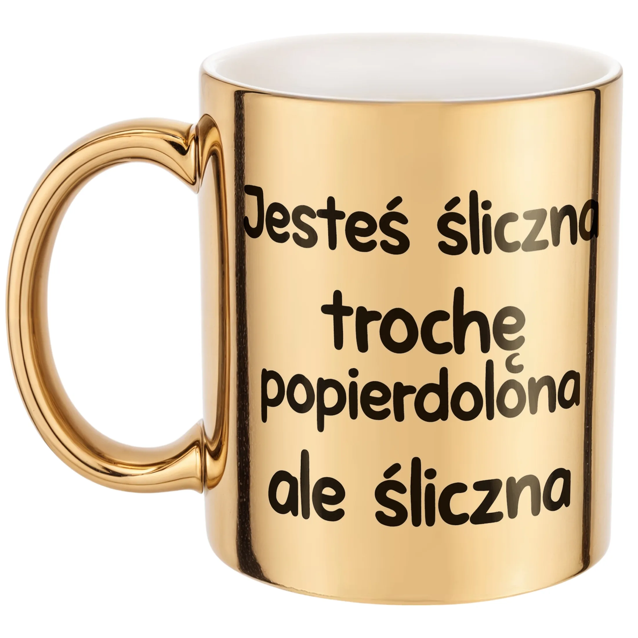 Złoty Kubek Jesteś Śliczna Trochę Popie**olona Zabawny Prezent