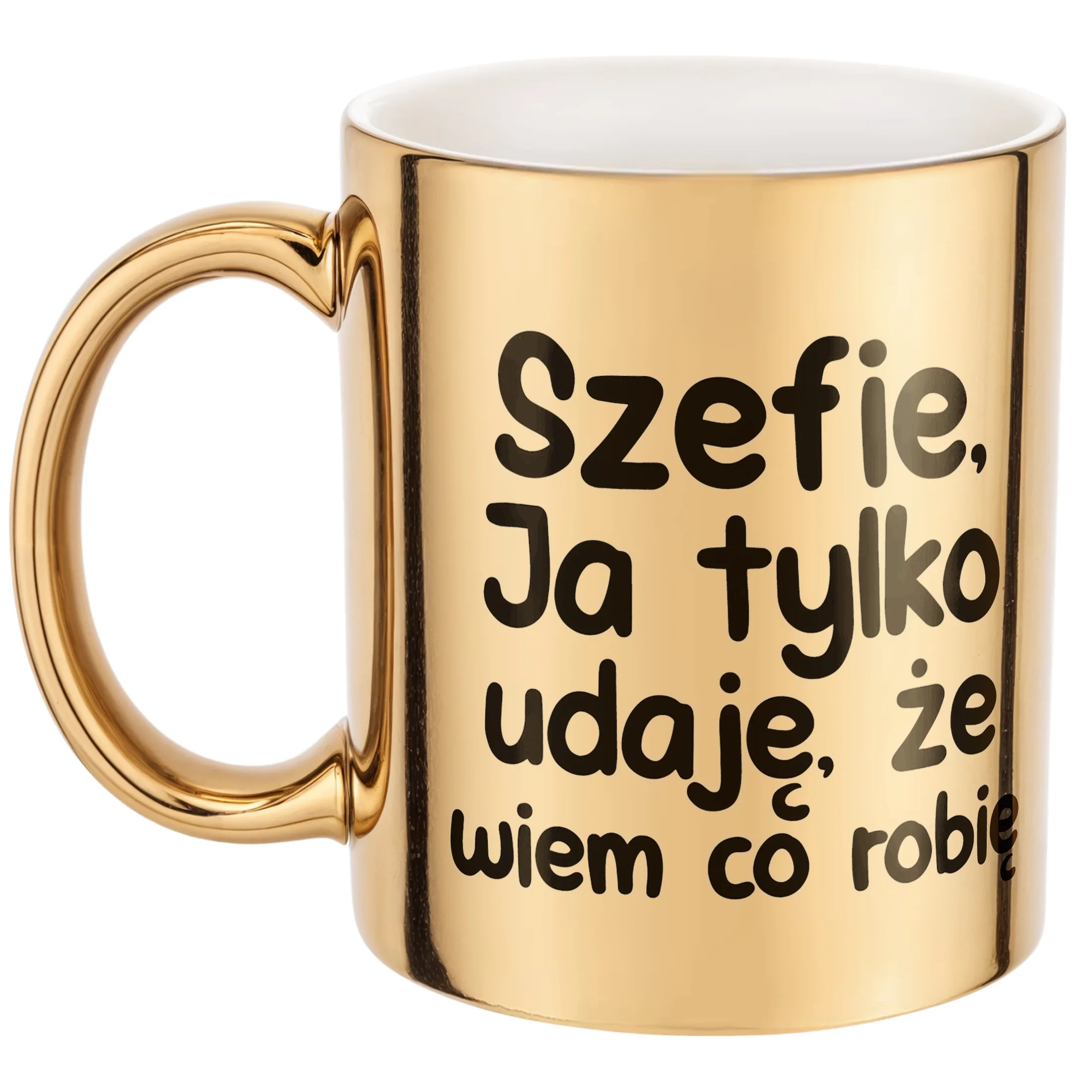 Złoty Kubek Szefie Ja Tylko Udaję Że Wiem Śmieszny Zabawny Prezent