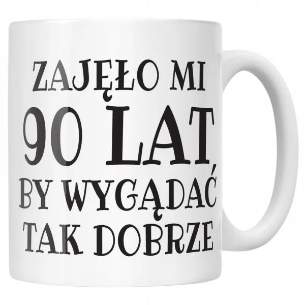 Kubek ceramiczny Zajęło Mi 90 Lat Na Urodziny Prezent Upominek