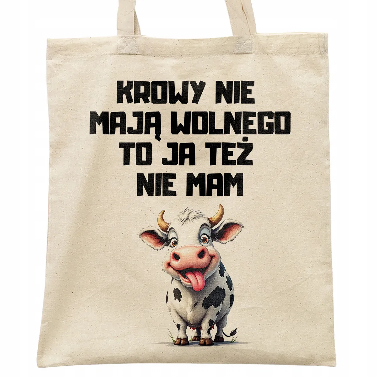 Torba bawełniana na zakupy Krowy Nie Mają Wolnego Zabawny Prezent