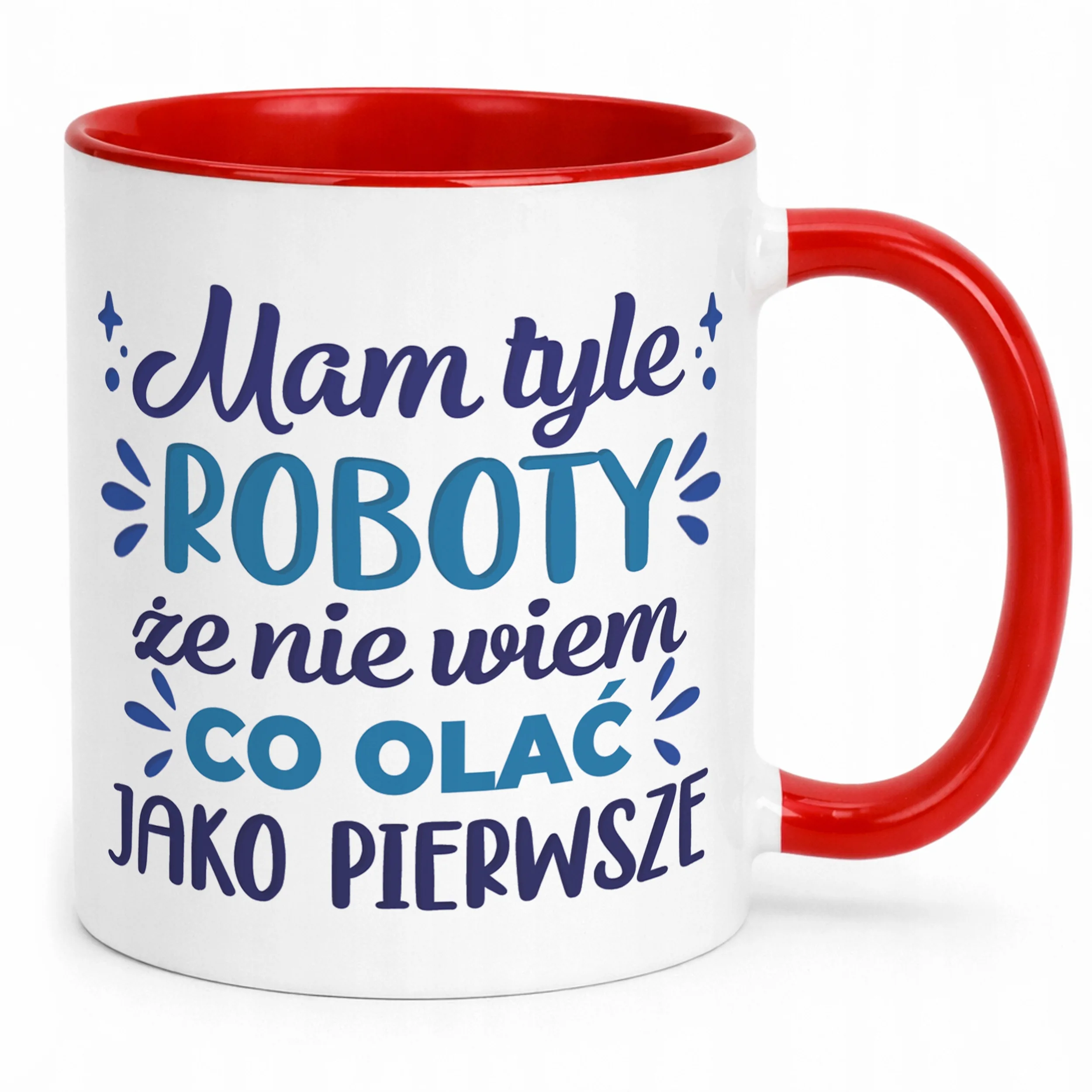 Kubek Czerwony Mam Tyle Roboty Zabawny Prezent Praca