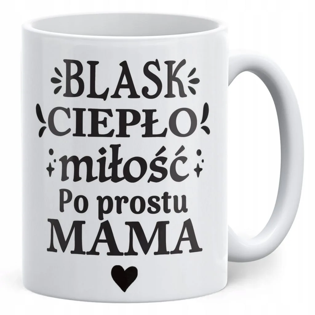Kubek ceramiczny Dzień Matki Dla Mamy Prezent Blask Ciepło Miłość