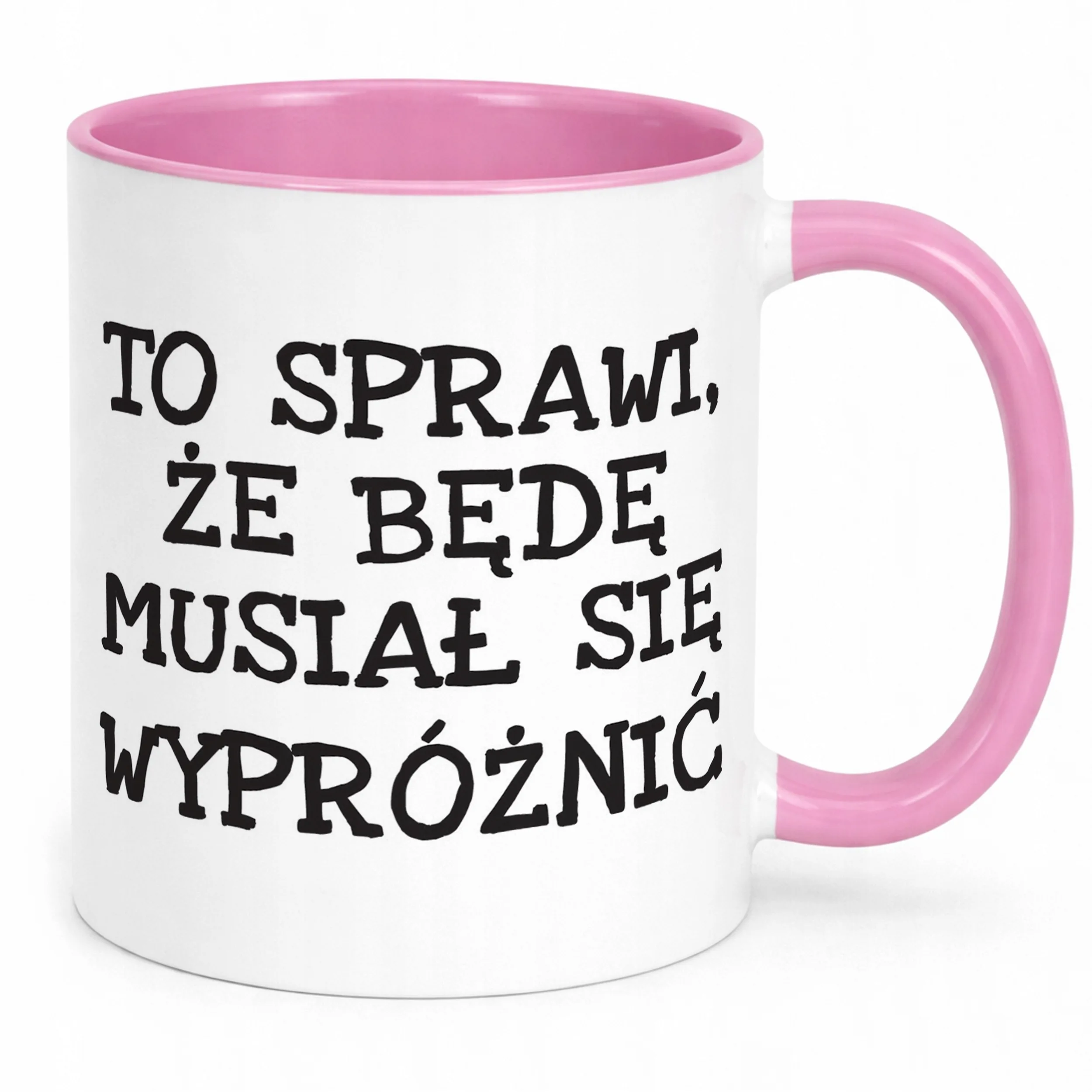Kubek Różowy To Sprawi Że Będę Musiał Się Wypróżnić Zabawny Prezent