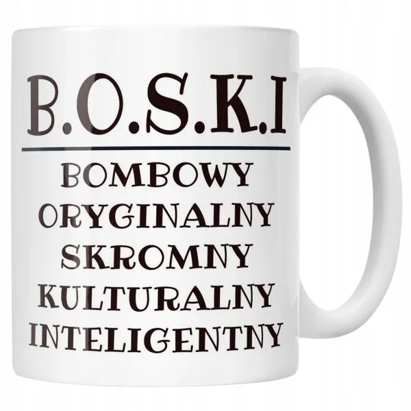 Kubek ceramiczny B.O.S.K.I Dla Mężczyzny Śmieszny Zabawny Prezent