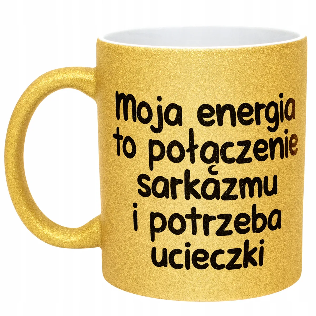 Złoty Kubek Brokatowy Moja Energia To Połączenie Zabawny Prezent