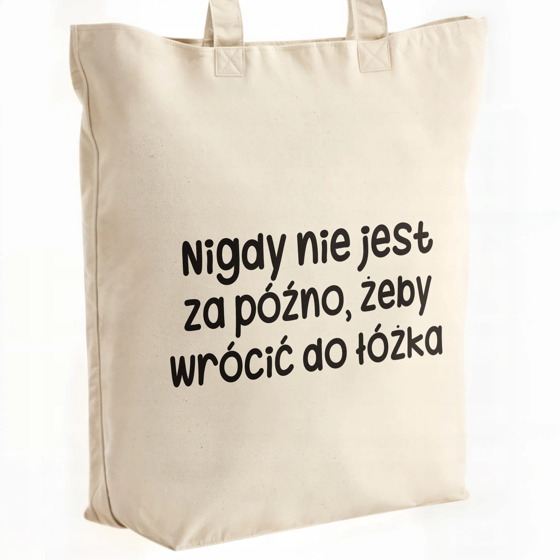 Torba bawełniana premium Nigdy Nie Jest Za Późno Zabawny Prezent