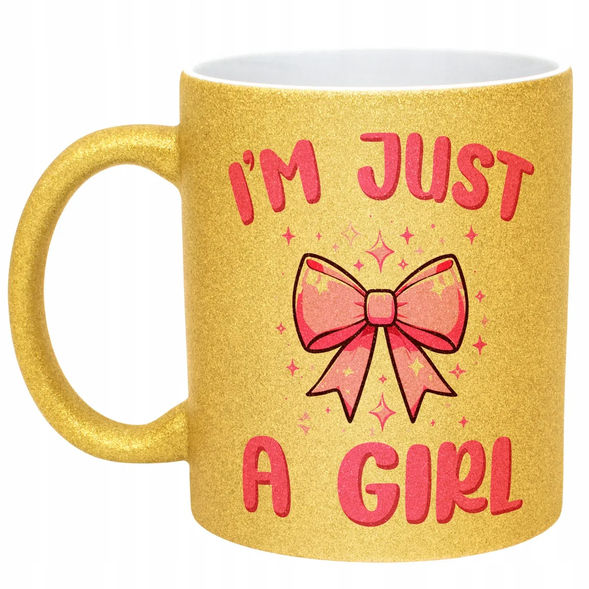 Złoty Kubek Brokatowy I’M JUST A GIRL Zabawny Prezent
