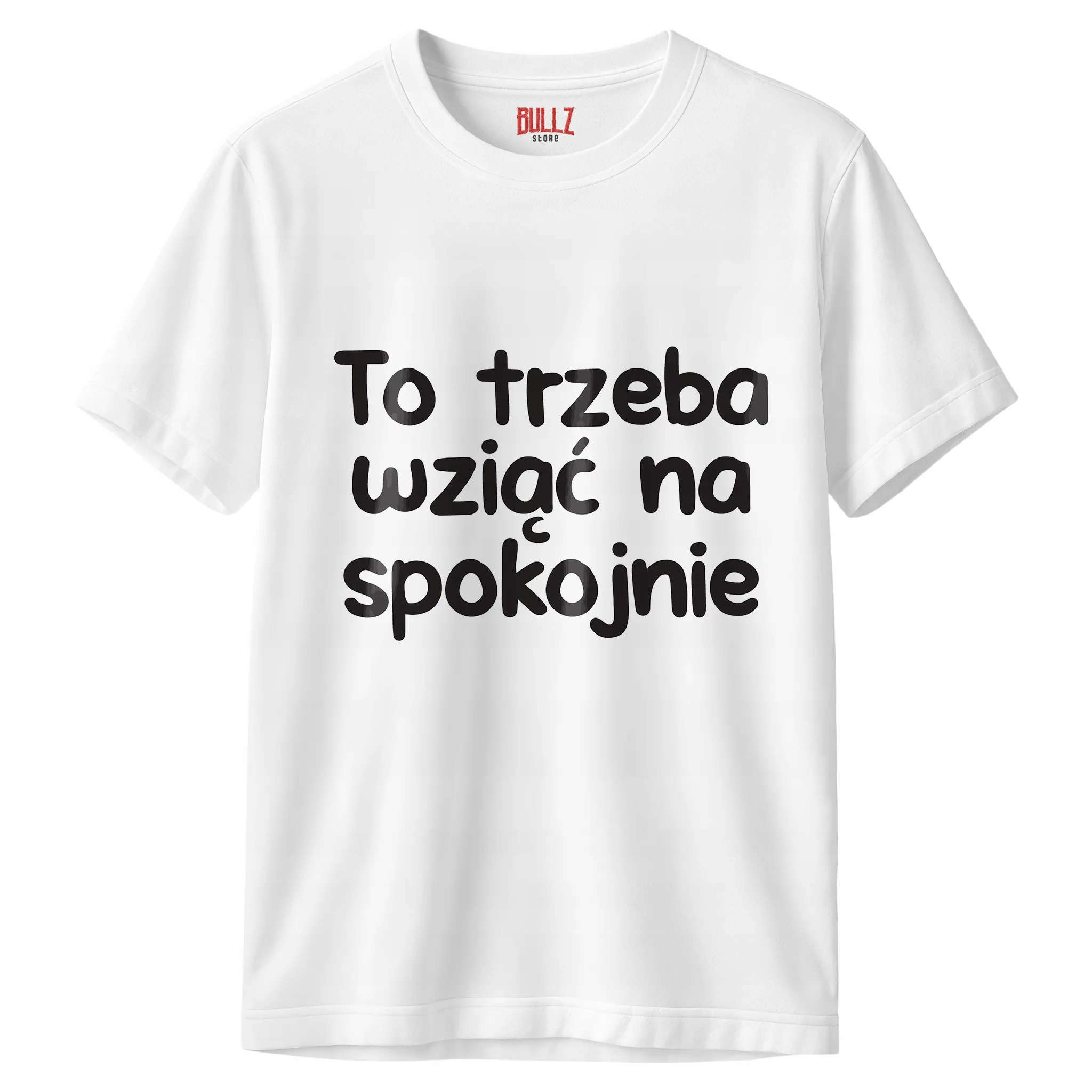 Koszulka biała męska To Trzeba Wziąć Na Spokojnie Zabawny Prezent