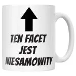Kubek ceramiczny Ten Facet Jest Niesamowity Dla Mężczyzny Prezent