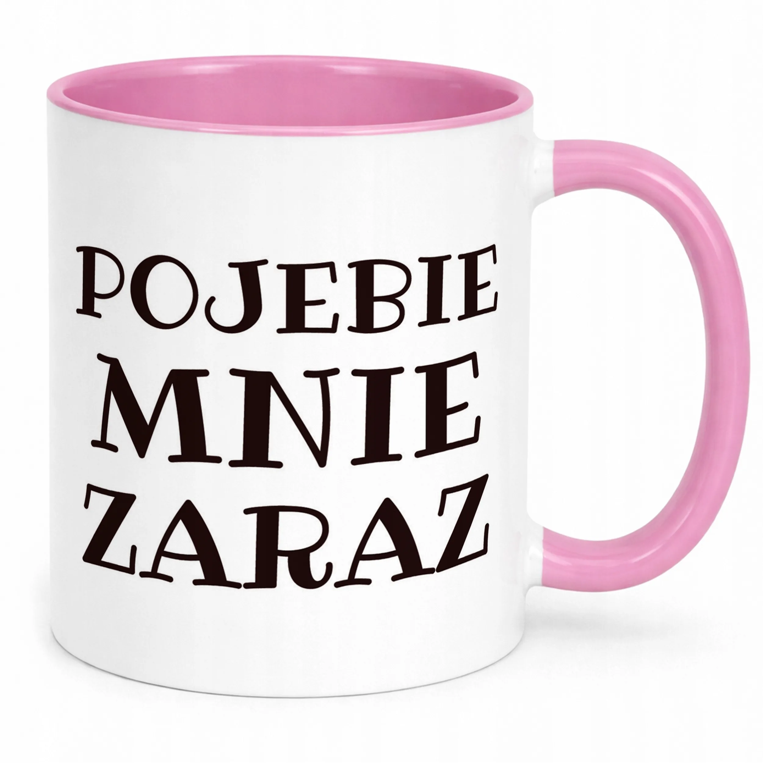 Kubek Różowy P**ebie Mnie Zaraz Śmieszny Zabawny Prezent