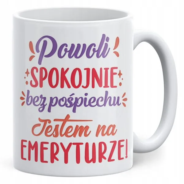 Kubek ceramiczny z okazji Emerytury Dla Emeryta Emerytki Prezent Upominek
