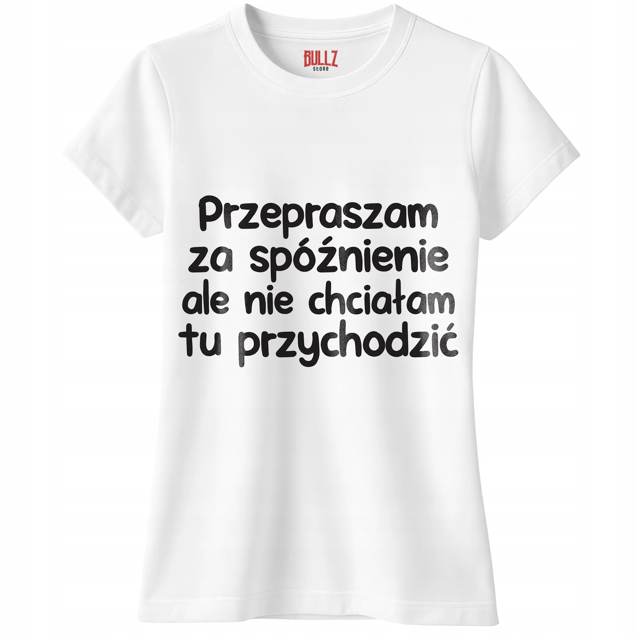 Koszulka biała damska Przepraszam Za Spóźnienie Zabawny Prezent
