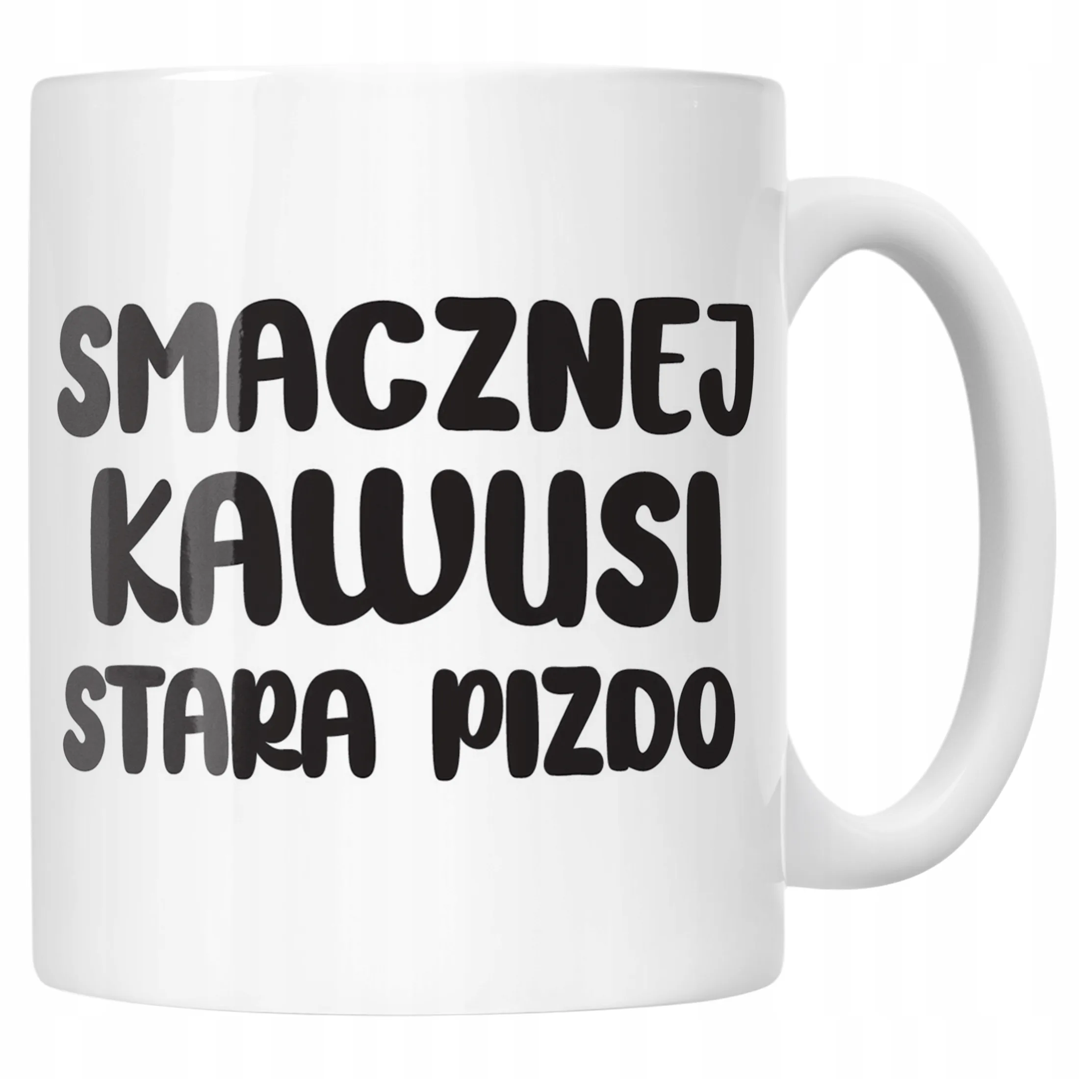 Kubek ceramiczny Smacznej Kawus Stara Piz*o Śmieszny Zabawny Prezent