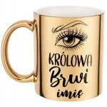 Złoty Kubek Personalizowany Królowa Brwi Dla Stylistki Prezent