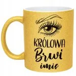 Złoty kubek brokatowy Personalizowany Królowa Brwi Dla Stylistki Prezent