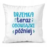 Poduszka 38x38cm Dzień Kobiet Prezent Drzemka Teraz Obowiązki Później