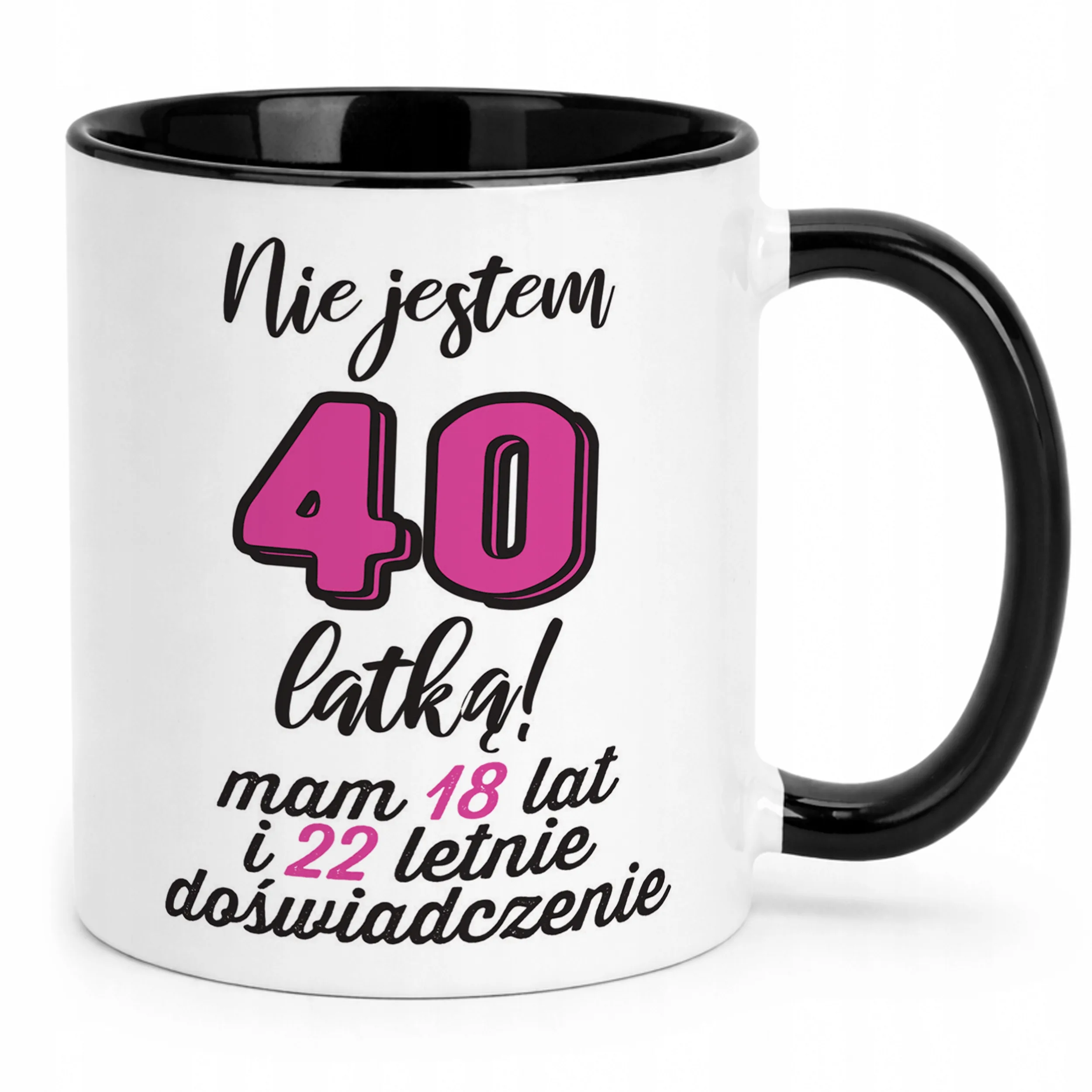 Kubek Czarny Nie Jestem 40 Urodziny Dla Kobiety Prezent Upominek