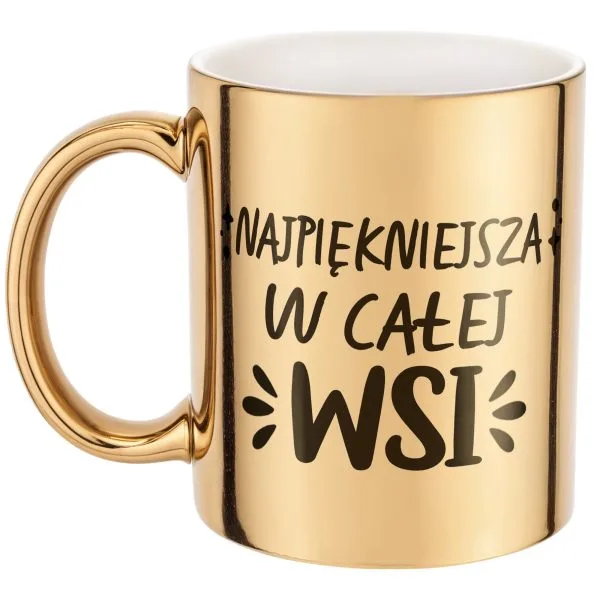 Złoty kubek na prezent Dzień Kobiet Najpiękniejsza W Całej Wsi Prezent