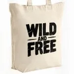 Torba bawełniana premium na zakupy Wild And Free Prezent
