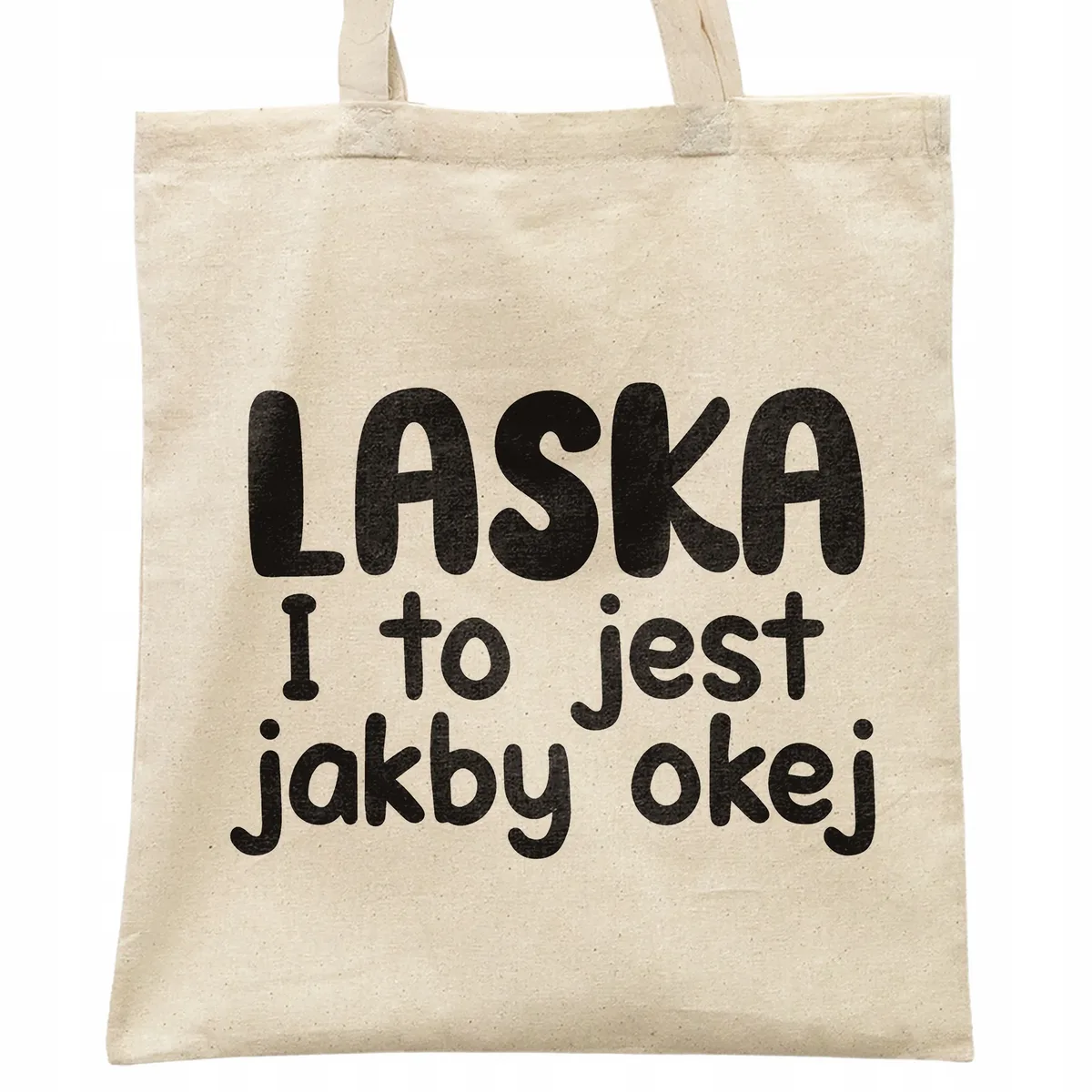 Torba bawełniana na zakupy Laska I To Jest Jakby Okej Zabawny Prezent