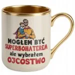 Kubek Premium Złoty Ecru Dzień Ojca Dla Taty Mogłem Być Superbohaterem