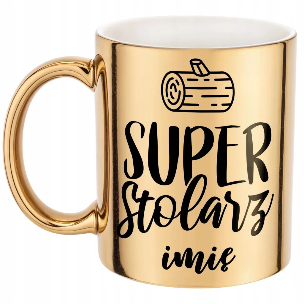 Złoty Kubek Personalizowany Super Stolarz Prezent Upominek