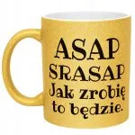 Złoty Kubek Brokatowy ASAP SRASAP Śmieszny Zabawny Prezent