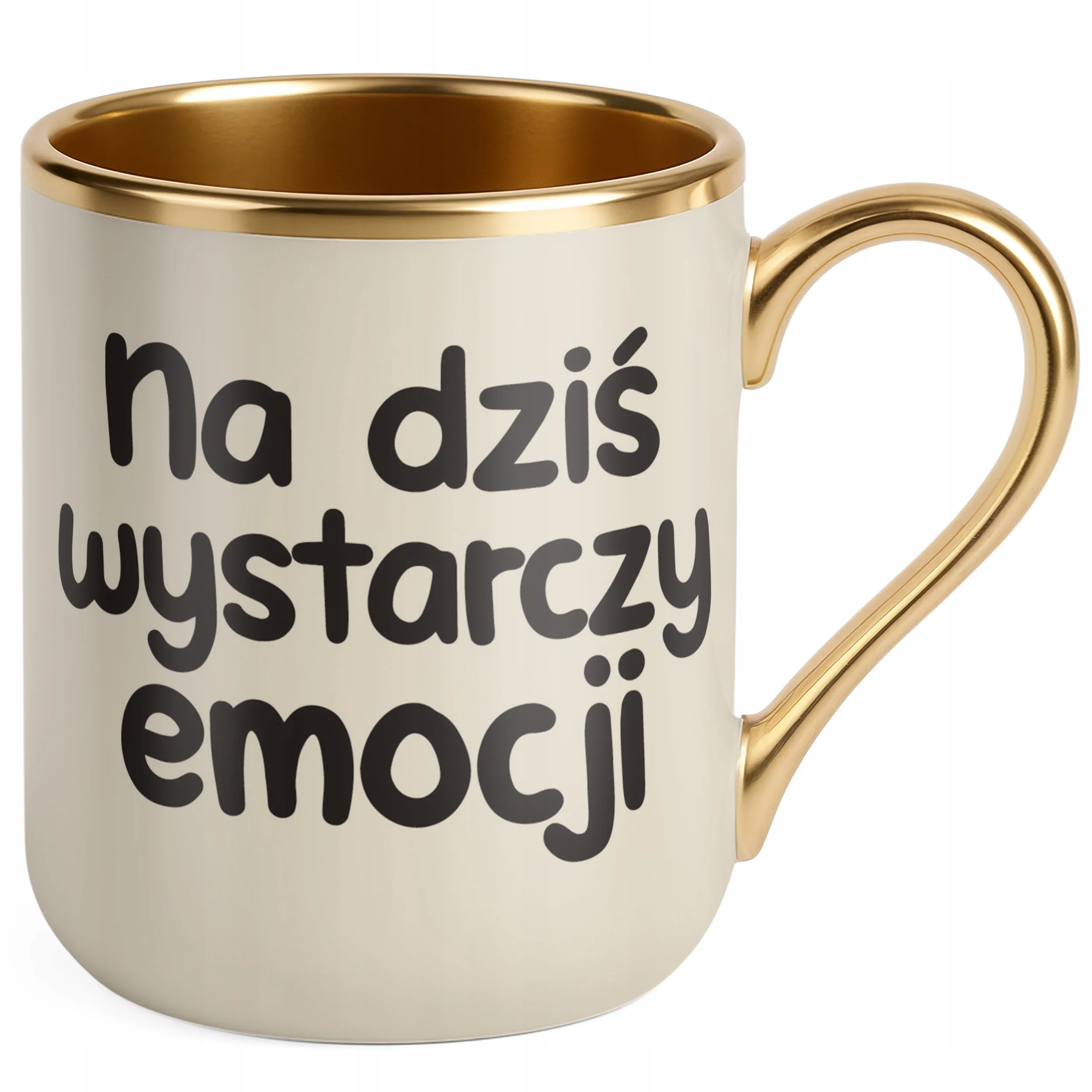 Kubek Premium Złoty Ecru Na Dziś Wystarczy Emocji Śmieszny Zabawny