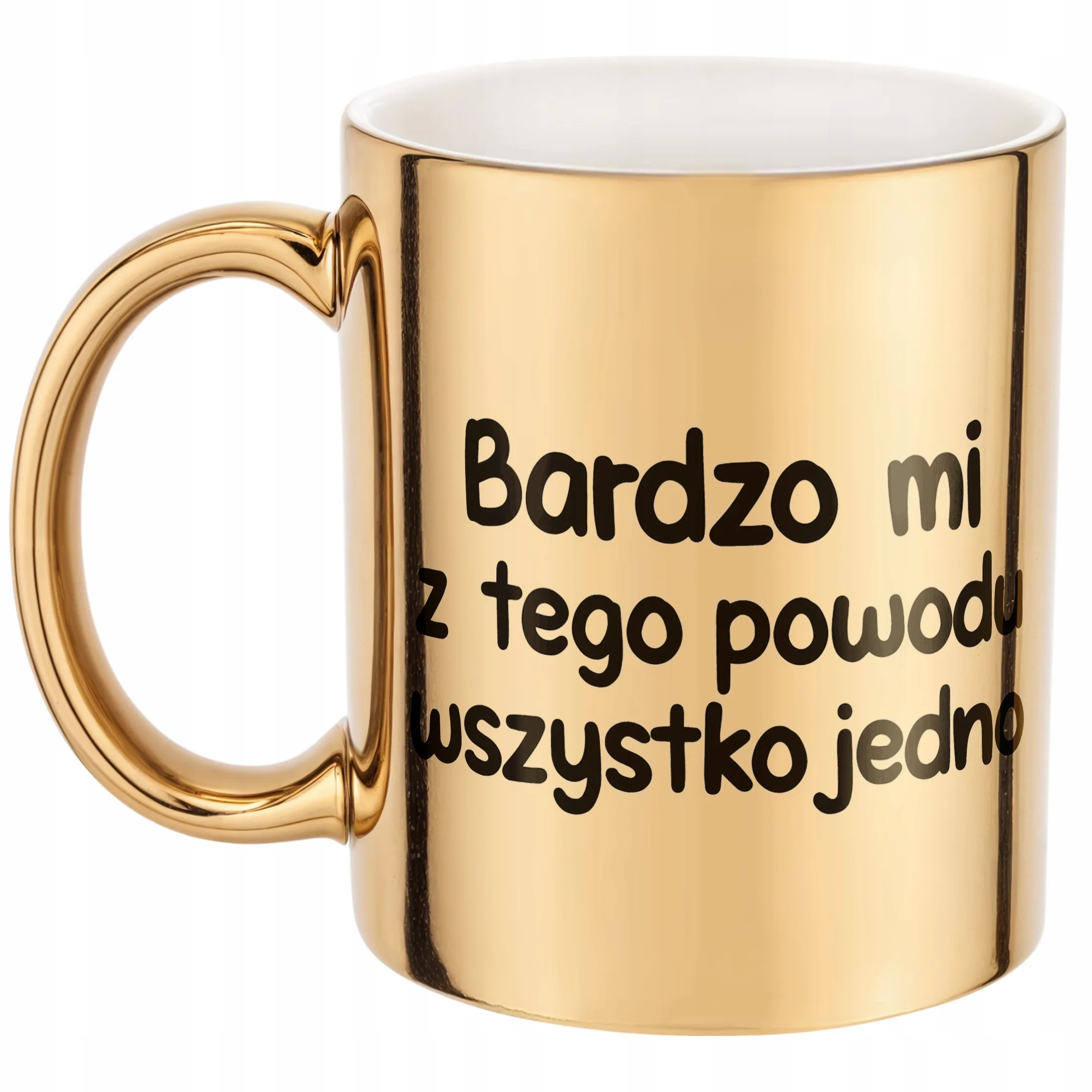 Złoty Kubek Bardzo Mi Z Tego Powodu Wszystko Jedno Zabawny Prezent