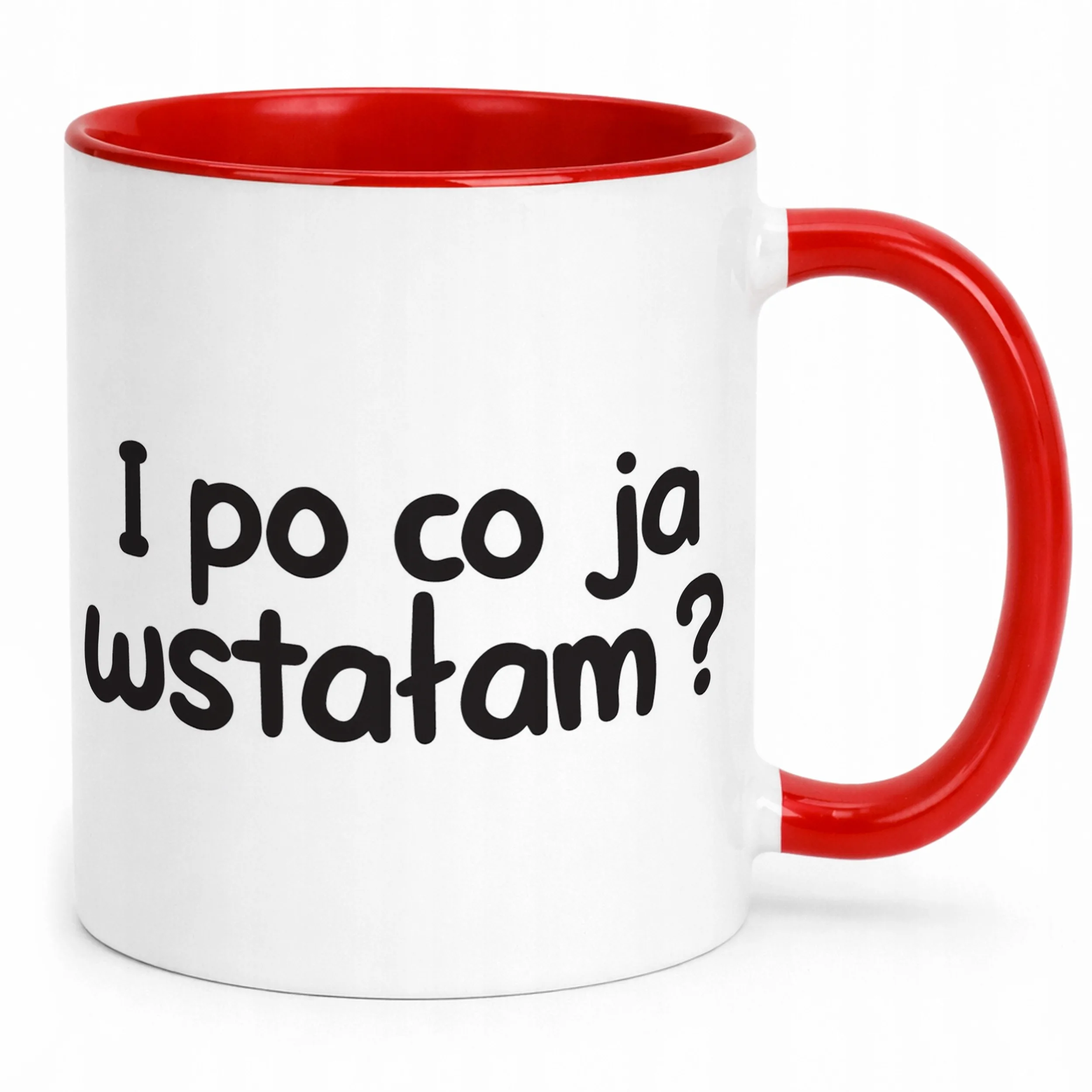 Kubek Czerwony I Po Co Ja Wstałem Śmieszny Zabawny Prezent