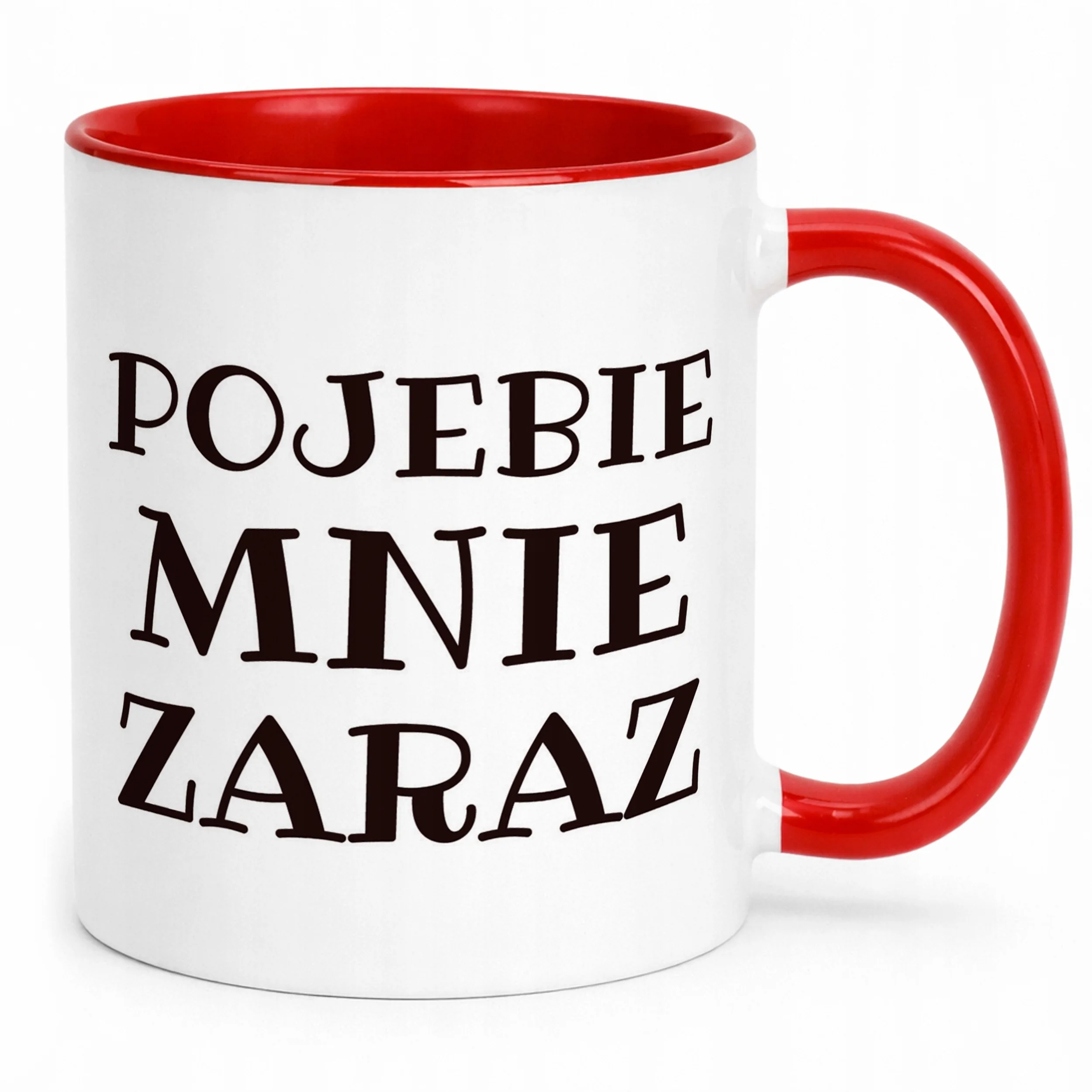 Kubek ceramiczny P**ebie Mnie Zaraz Śmieszny Zabawny Prezent