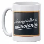 Kubek ceramiczny 330 ml Dzień Nauczyciela Nauczycielka z powołania Prezent