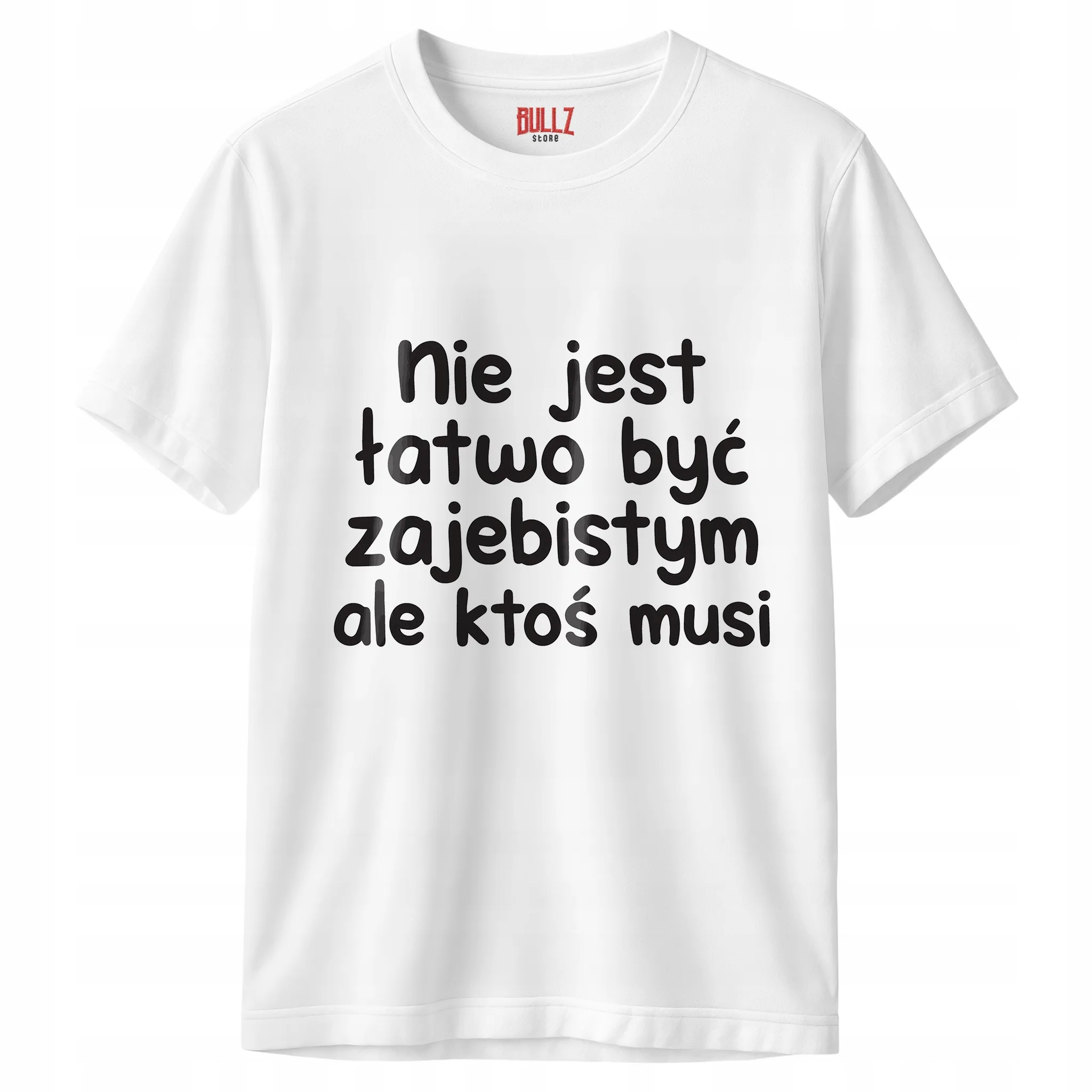 Koszulka biała męska Nie Jest Łatwo Być Zaj**istym Zabawny Prezent