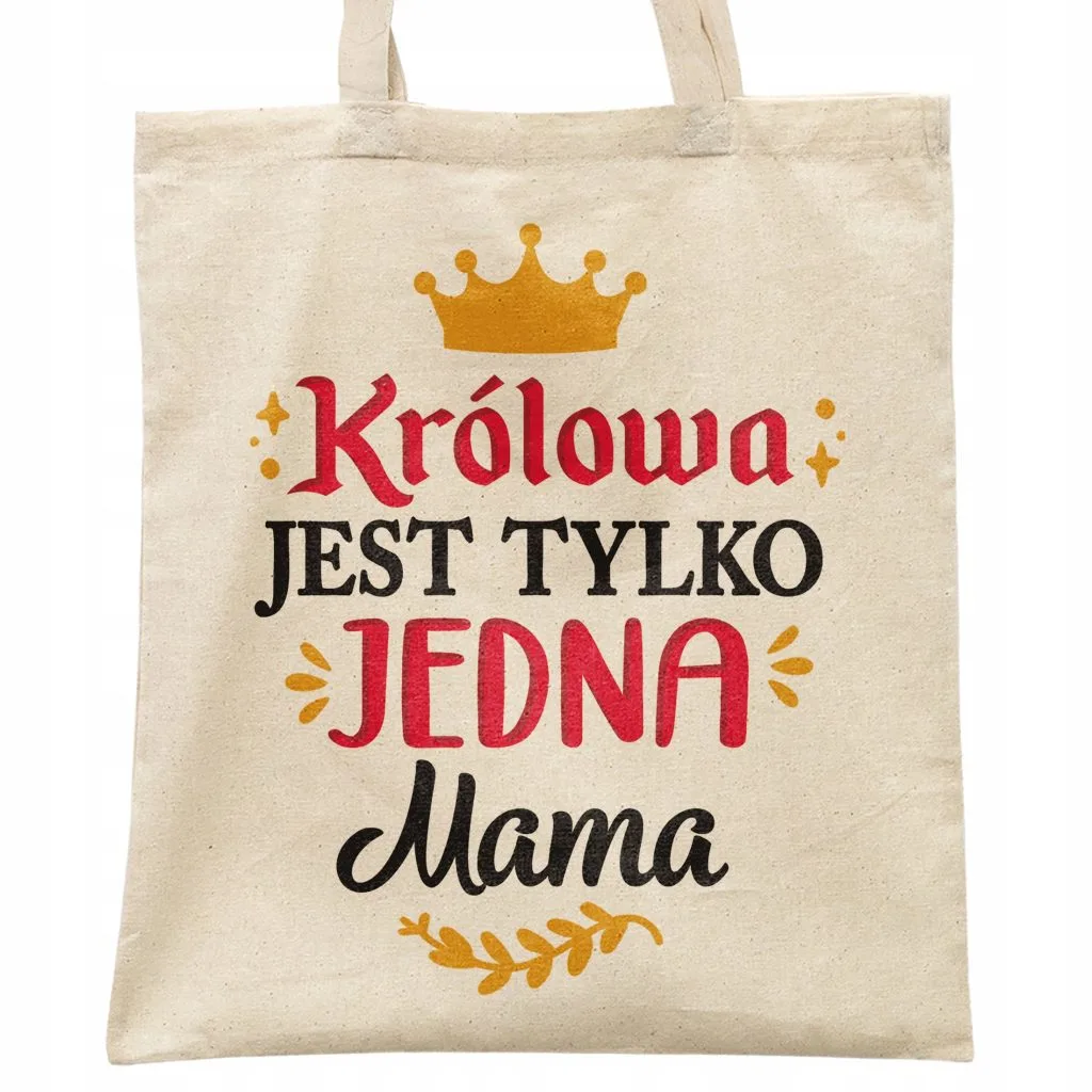 Torba bawełniana na zakupy Dzień Matki Dla Mamy Prezent Królowa Mama