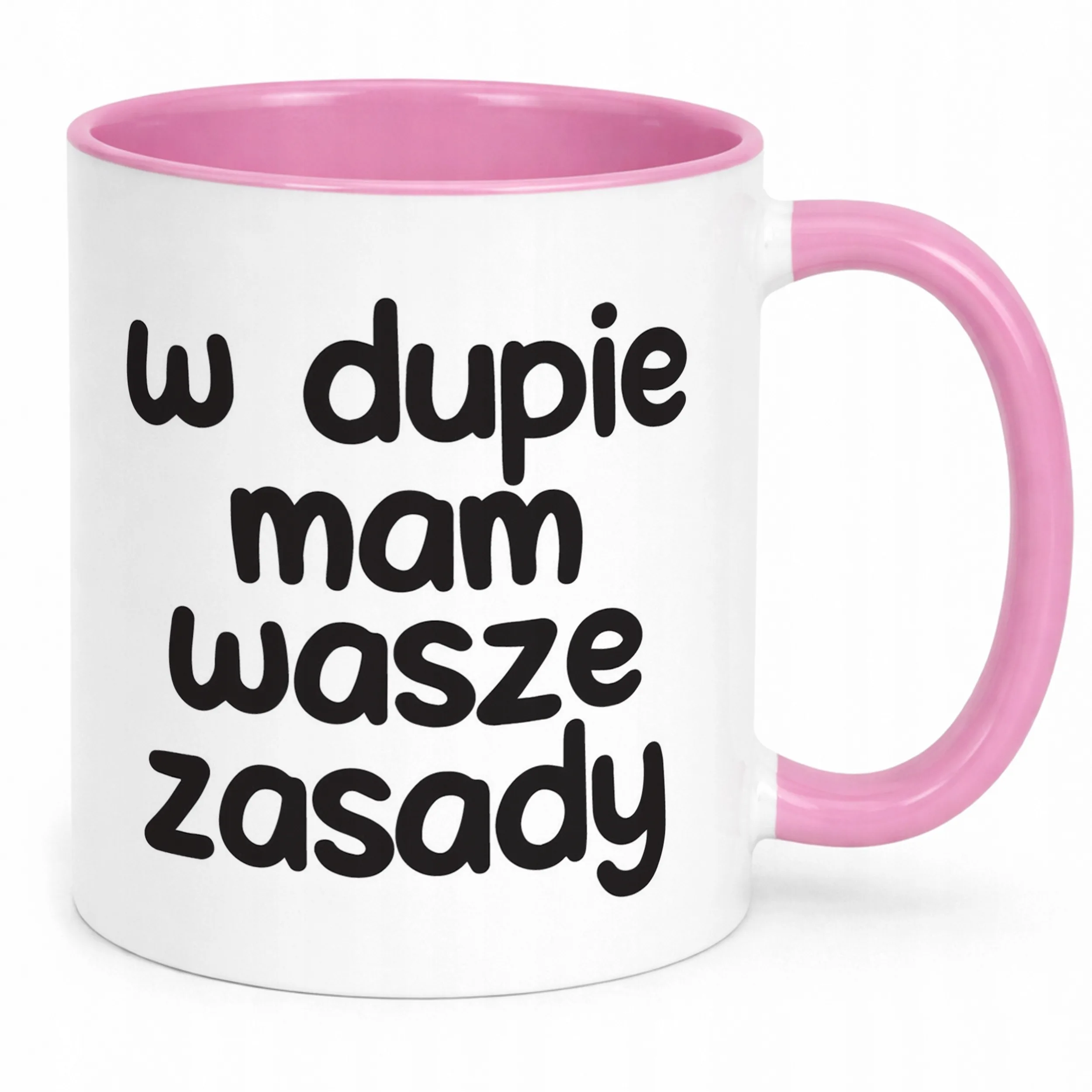 Kubek Różowy W D*pie Mam Wasze Zasady Śmieszny Zabawny Prezent