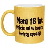 Złoty kubek brokatowy Mam 18 Lat Na Urodziny Prezent Upominek