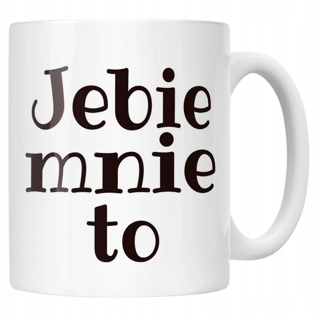 Kubek ceramiczny Jeb*e Mnie To Śmieszny Zabawny Prezent