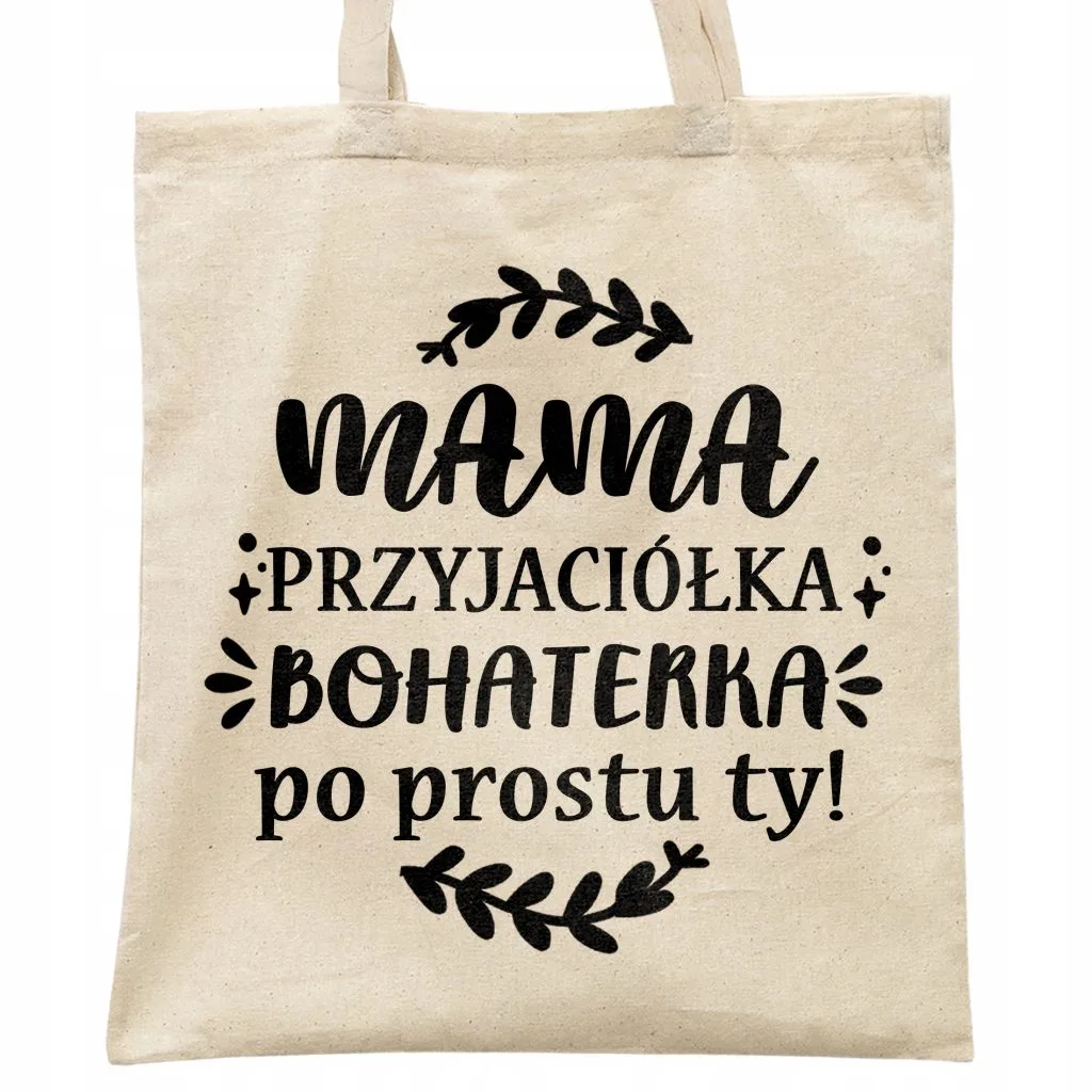 Torba bawełniana na zakupy Dzień Matki Dla Mamy Prezent Bohaterka Mama