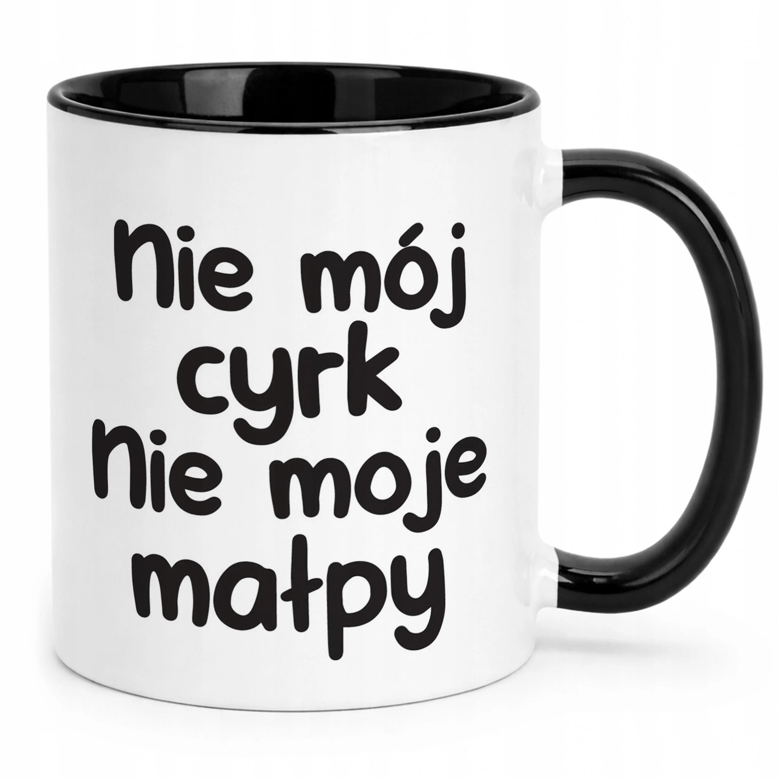 Kubek Czarny Nie Mój Cyrk Nie Moje Małpy Śmieszny Zabawny Prezent