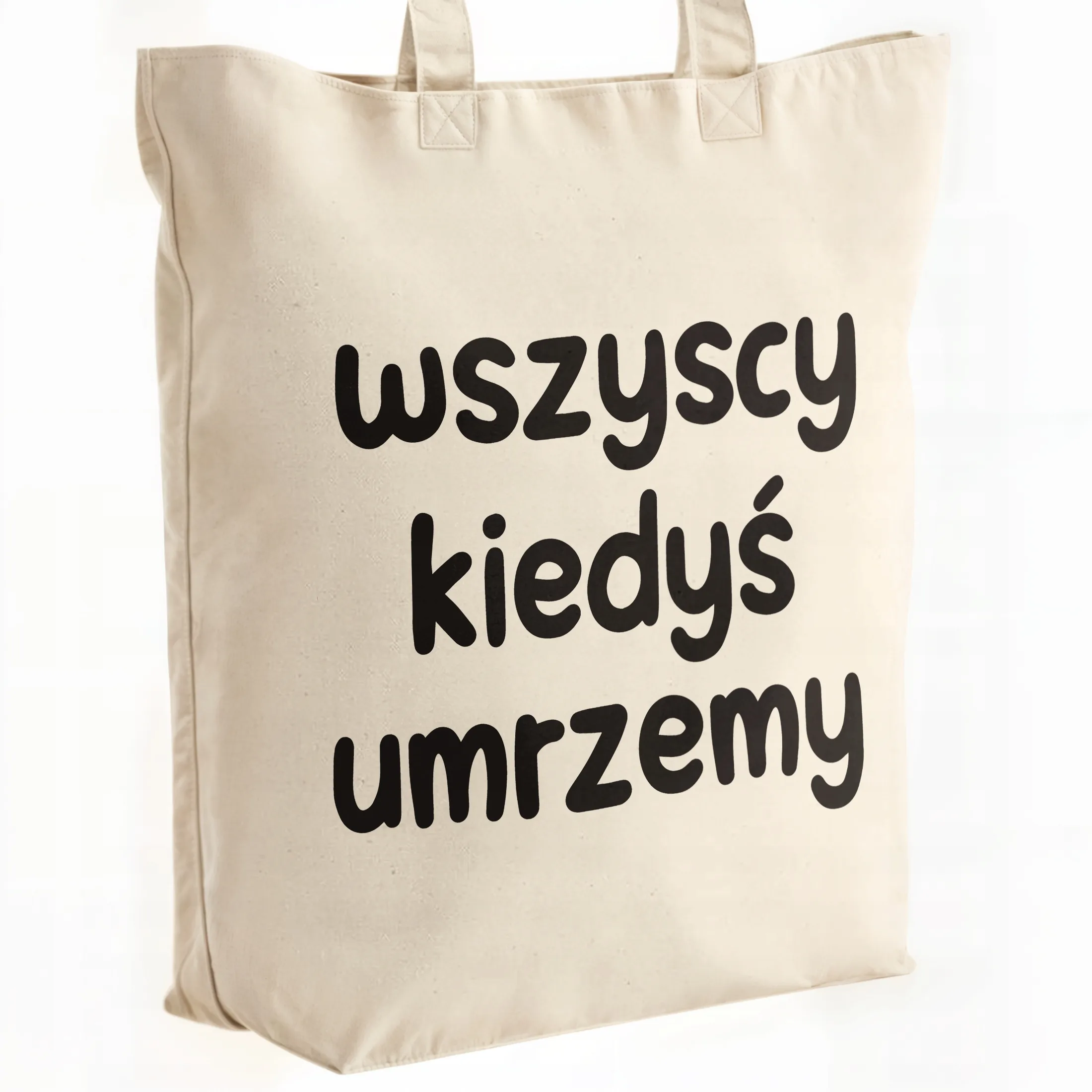 Torba bawełniana premium Wszyscy Kiedys Umrzemy Zabawny Prezent
