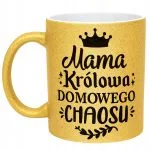 Złoty kubek brokatowy Dzień Matki Dla Mamy Królowa Domowego Chaosu