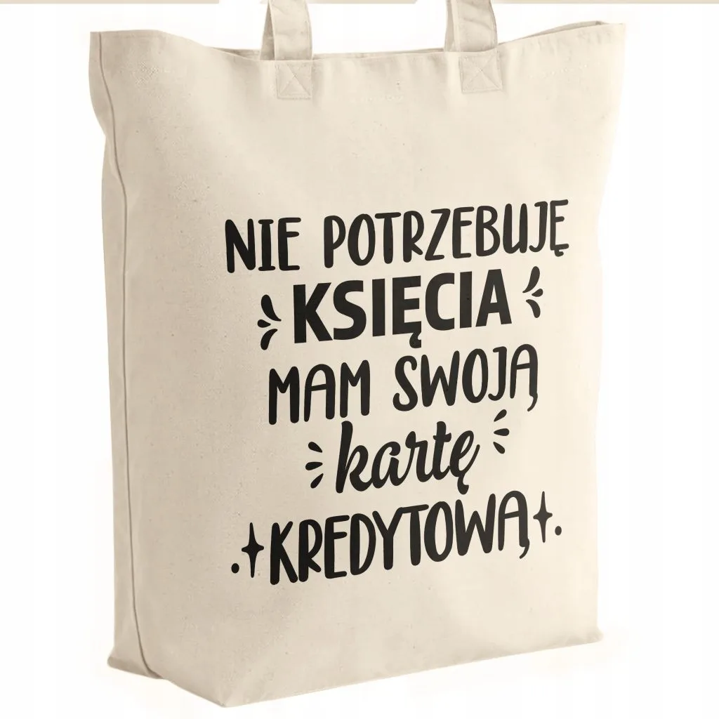 Torba bawełniana premium prezent na Dzień Kobiet Nie Potrzebuje Księcia