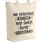 Torba bawełniana premium prezent na Dzień Kobiet Nie Potrzebuje Księcia