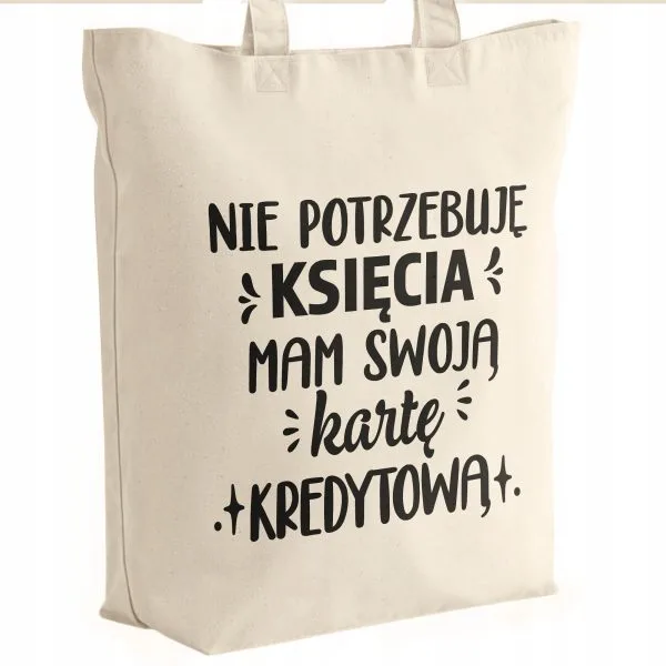 Torba bawełniana premium prezent na Dzień Kobiet Nie Potrzebuje Księcia