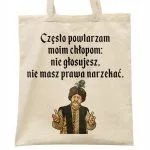 Torba bawełniana na zakupy 1670 Często Powtarzam Moim Chłopom