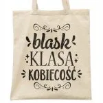 Torba bawełniana na zakupy prezent na Dzień Kobiet Blask Kobiecość Klasa