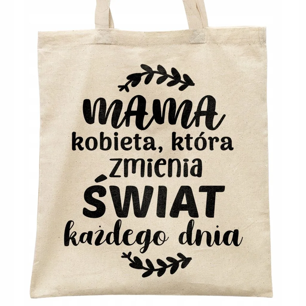 Torba bawełniana na zakupy Dzień Matki Dla Mamy Prezent Zmienia Świat